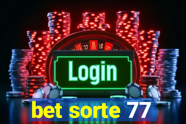 bet sorte 77